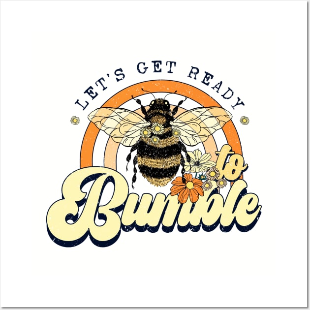 Let's Get Ready to Bumble Wall Art by KayBee Gift Shop